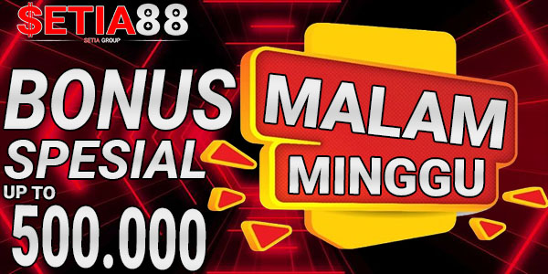 BONUS MALAM MINGGU SETIA88